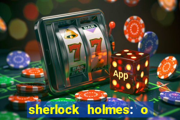 sherlock holmes: o jogo de sombras torrent